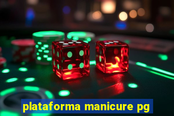 plataforma manicure pg